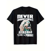 CusPrinting black / S Never Underestimate an Old for Man with A Poodle T-Shirt - Funny Dog Lover Gift for Men, Women, Dad, Mom - Soft Breathable 100% Cotton Tee - Black Shirt with Bold White Text & Smiling Poodle Graphic - Perfect Pet Owner Apparel, Humorous, Playful Design
