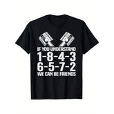 CusPrinting V8 Drag Racing Graphic T-Shirt- "If You Understand 1-8-4-3-6-5-7-2, We Can Be Friends" Design, 100% Cotton, Black Short Sleeve Tee for Men& Women, Perfect Father'S Day Gift, Classic Fit, Machine Washable, Sizes S-XXXL