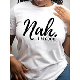 CusPrinting white / S Women'S "Nah. I'm Good" Slogan Graphic T-Shirt - White Casual Short Sleeve Round Neck Tee, Machine Washable Regular Fit for Spring Summer Fall, Casual Attire, Relaxed Fashion, Comfortable Clothing