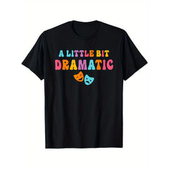 CusPrinting black / S Men'S "A Little Bit Dramatic" Drama Club Theatre Gifts T-Shirt - Black with Colorful Mask Design, Casual Crew Neck, Short Sleeve, Regular Fit - Perfect for Male Teens & Adults, Humorous Tshirt, Durable Casualwear,  100% Cotton Crew Neck Graphic T-shirt