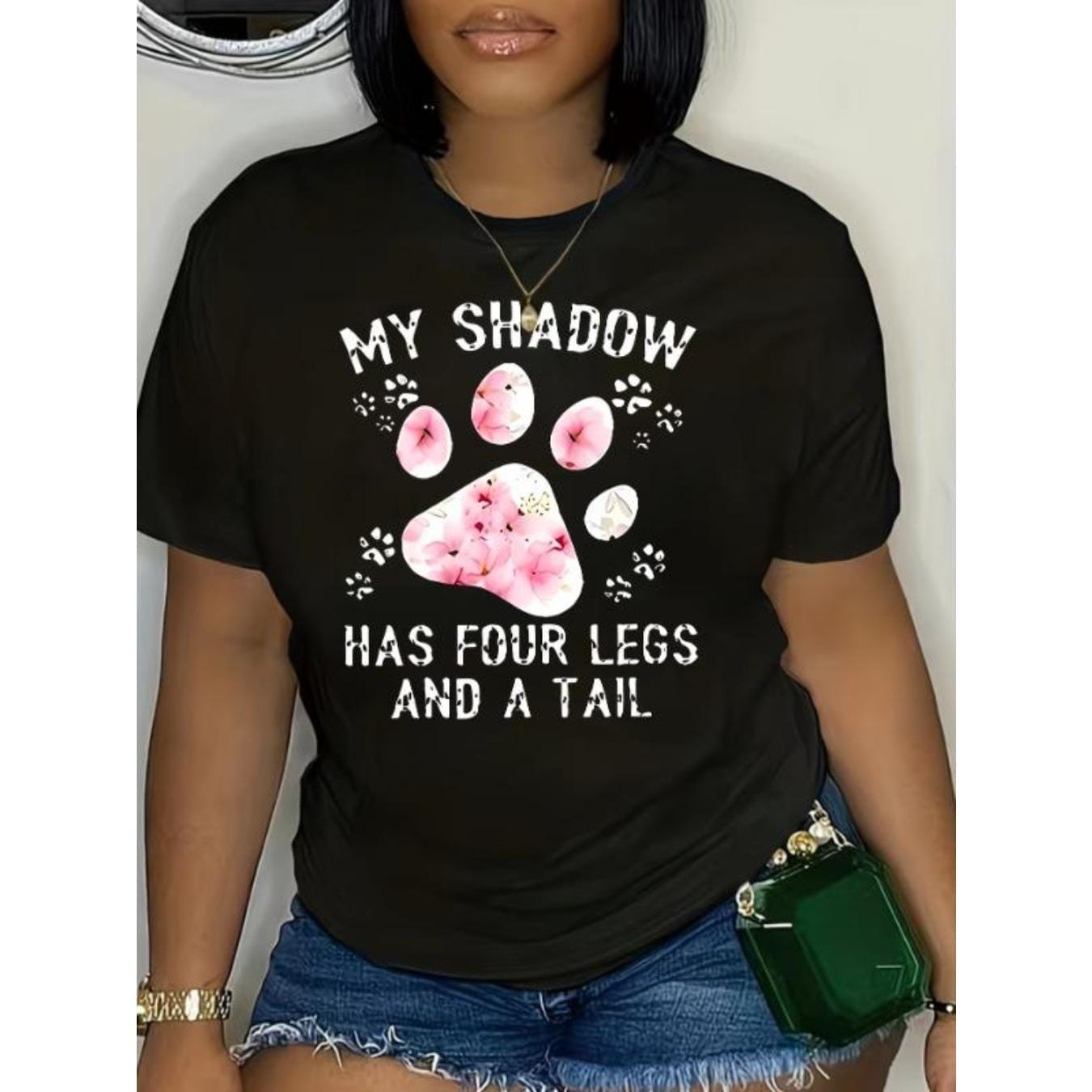 CusPrinting black / S Women's casual t-shirt - bright floral and paw print design, "My shadow has four legs and a tail" text, soft medium stretch fabric, crew neck, spring and summer tops, plus size clothing | playful graphic t-shirt | comfortable fit